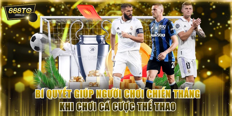 Bí quyết giúp người chơi chiến thắng khi chơi cá cược thể thao