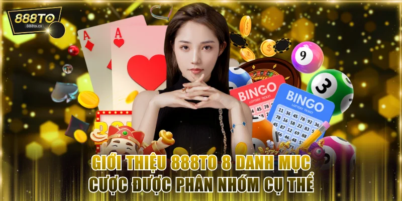 Giới thiệu 888TO 8 danh mục cược được phân nhóm cụ thể