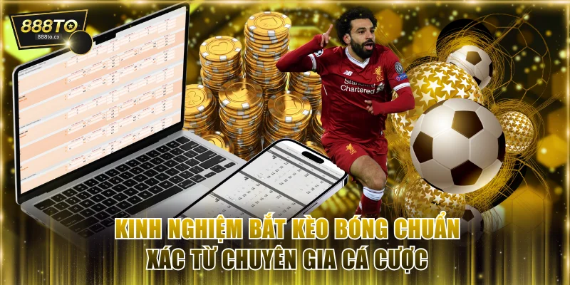 Kinh nghiệm bắt kèo