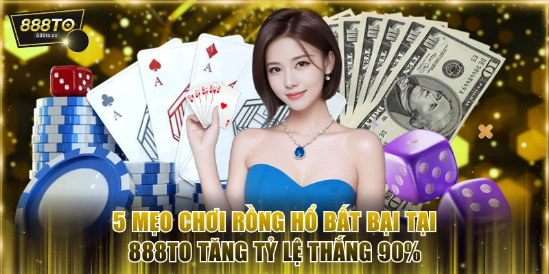 Mẹo chơi rồng hổ