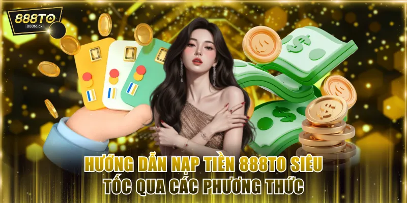 Nạp tiền 888TO